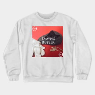 Dawn's Butler - Self Titled Crewneck Sweatshirt